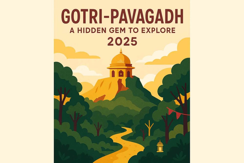 Gotri-Pavagadh's Hidden Gem: Your 2025 Exploration Guide