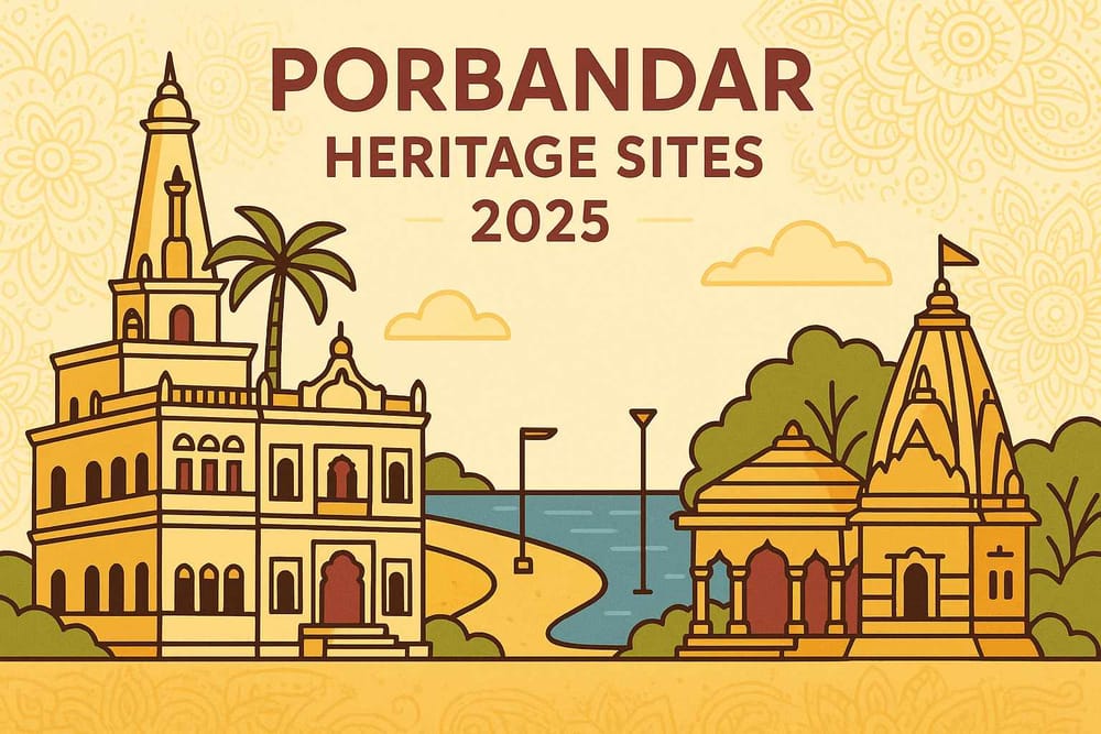Porbandar Heritage Sites- A 2025 Exploration