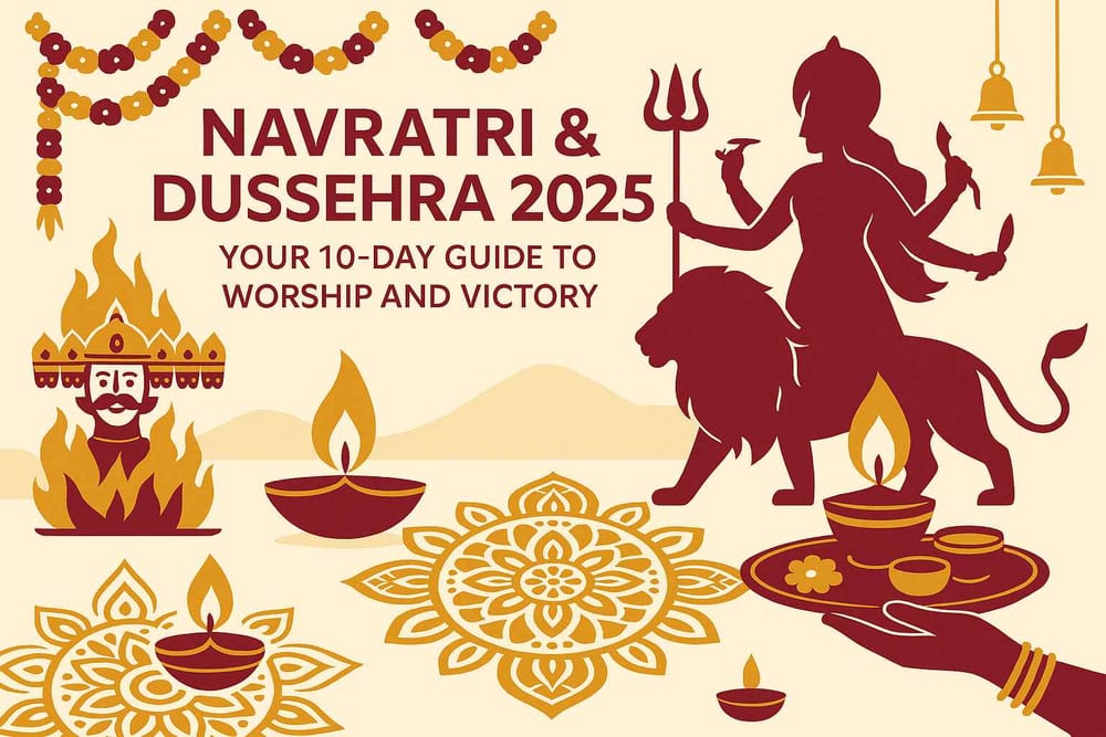 Navratri & Dussehra 2025- Your 10-Day Guide to Worship and Victory
