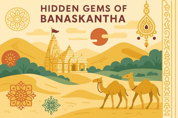 Banaskantha's Hidden Gems: Explore the District Now