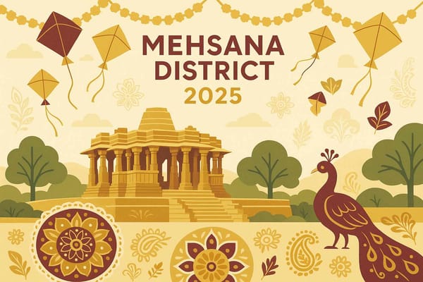 Mehsana District Culture-Heritage: A 2025 Exploration